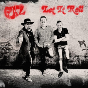 GAZ Revive Rock’s Spirit With Electrifying New Single Let It Roll